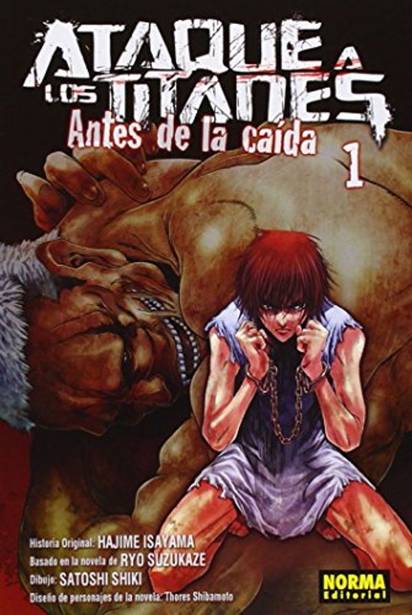 Cover Art for 9788467916119, Ataque a los titanes, Antes de la caída 1 by Hajime Isayama, Satoshi Shiki, Ryo Suzukaze
