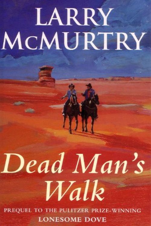 Cover Art for 9780752800714, DEAD MAN'S WALK. by Larry Mcmurtry