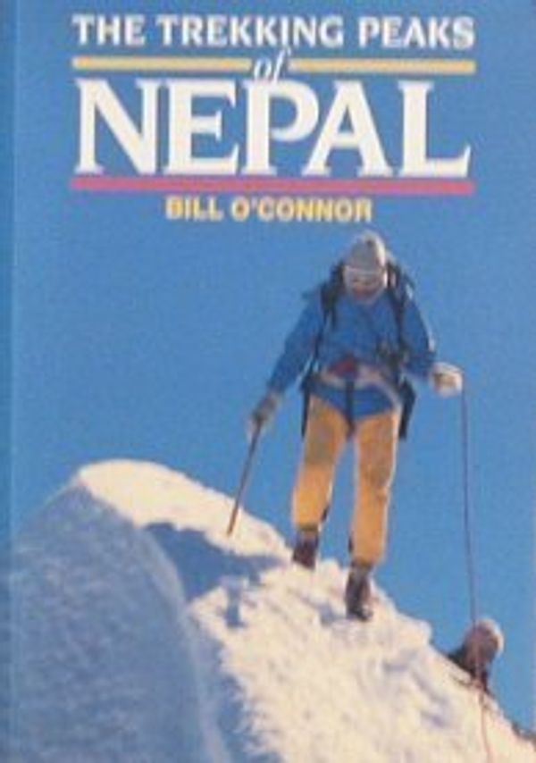 Cover Art for 9780938567288, The Trekking Peaks of Nepal by O'Connor, Bill, O'Conner, Bill