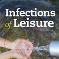 Cover Art for 9781555819224, Infections of Leisure by David Schlossberg