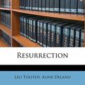 Cover Art for 9781171576013, Resurrection by Leo Tolstoy