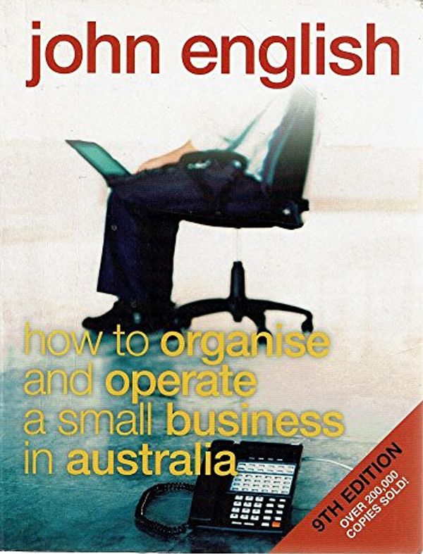 Cover Art for 9781741141221, How to Organise and Operate a Small Business in Australia by John W. English