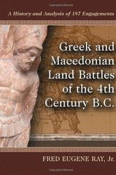 Cover Art for 9780786469734, Greek and Macedonian Land Battles of the 4th Century B.C. by Red Eugine Ray