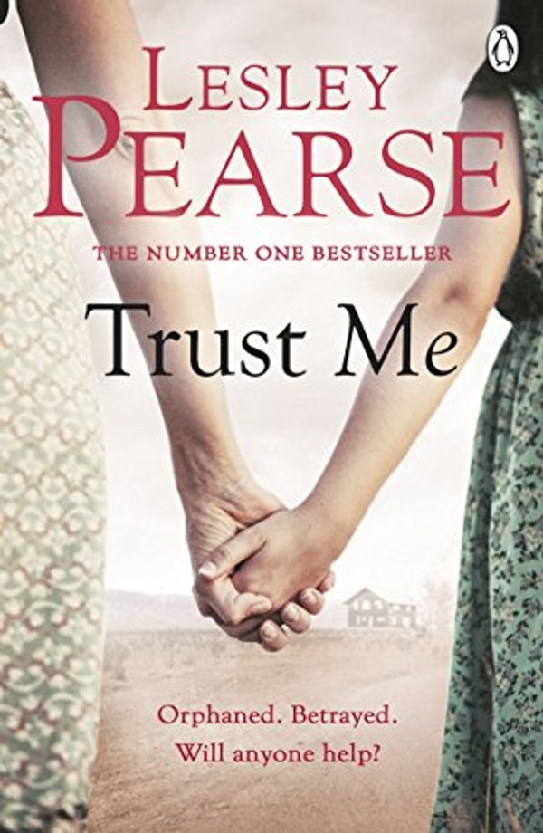 Cover Art for 8601200962994, Trust Me by Lesley Pearse