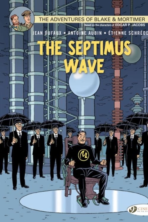 Cover Art for 9781849182423, Blake & Mortimer Vol. 20 : The Septimus Wave by Jean Dufaux