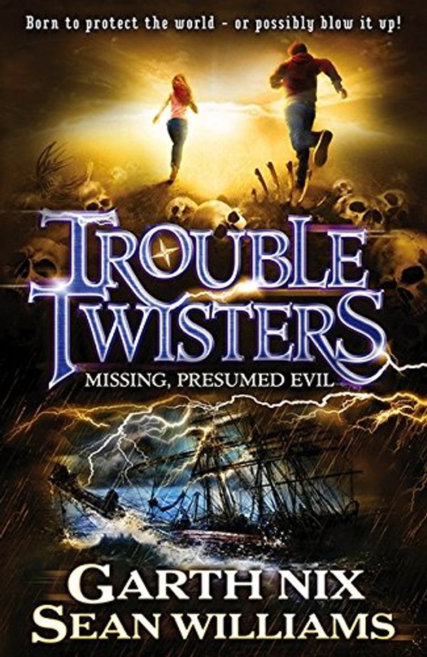 Cover Art for 9781405258678, Troubletwisters 4: Missing, Presumed Evil by Garth Nix