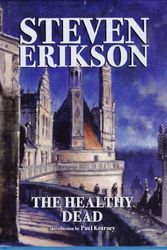 Cover Art for 9781904619093, The Healthy Dead by Steven Erikson