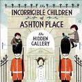 Cover Art for 9780061791123, The Incorrigible Children of Ashton Place: Book II by Maryrose Wood