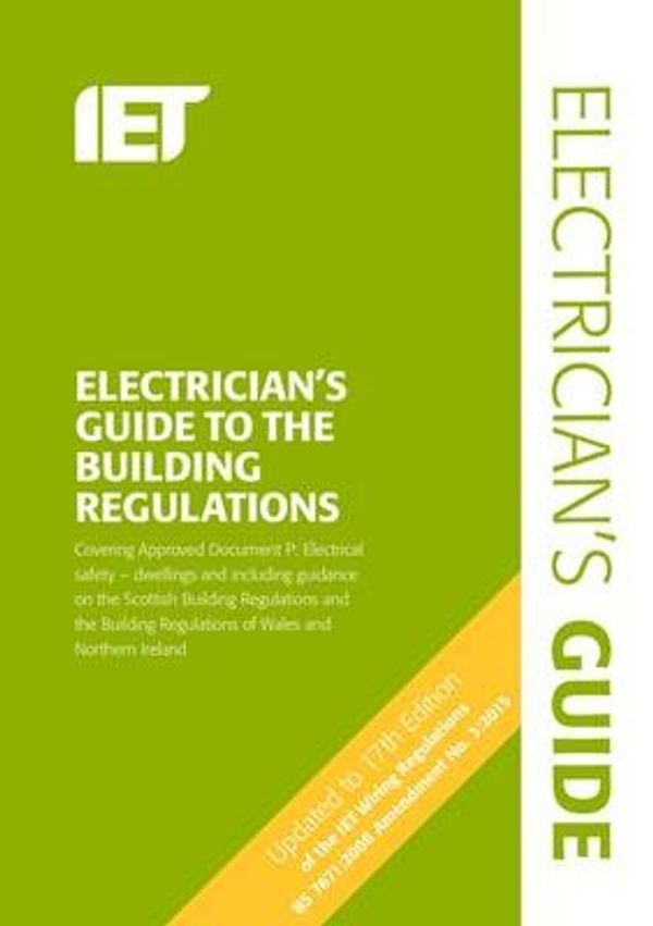 Cover Art for 9781849198899, The Electricians Guide to the Building Regulations (Iet Wiring Regulations) by Paul Cook