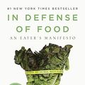 Cover Art for B01FJ0VBKS, In Defense of Food: An Eater's Manifesto by Michael Pollan(2009-04-28) by Michael Pollan