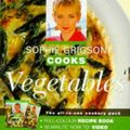 Cover Art for 9780563383512, Sophie Grigson Cooks Vegetables by Sophie Grigson