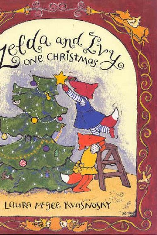 Cover Art for 9780744573237, Zelda and Ivy One Christmas by Laura McGee Kvasnosky
