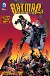 Cover Art for 9781401254643, Batman Beyond 2.0 Vol. 2 Justice Lords Beyond by Kyle Higgins