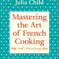 Cover Art for 9780375413407, Mastering the Art of French Cooking: Volume 1 by Julia Child