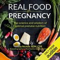 Cover Art for B07HFH7Y93, Real Food for Pregnancy by Lily Nichols