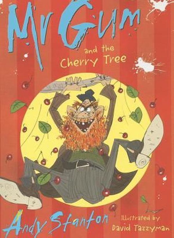 Cover Art for 9781405252188, Mr Gum and the Cherry Tree by Andy Stanton