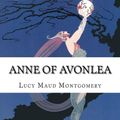 Cover Art for 9781548159047, Anne of Avonlea by Lucy Maud Montgomery
