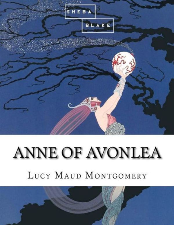 Cover Art for 9781548159047, Anne of Avonlea by Lucy Maud Montgomery