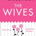 Cover Art for 9780008276256, The Wives by Lauren Weisberger