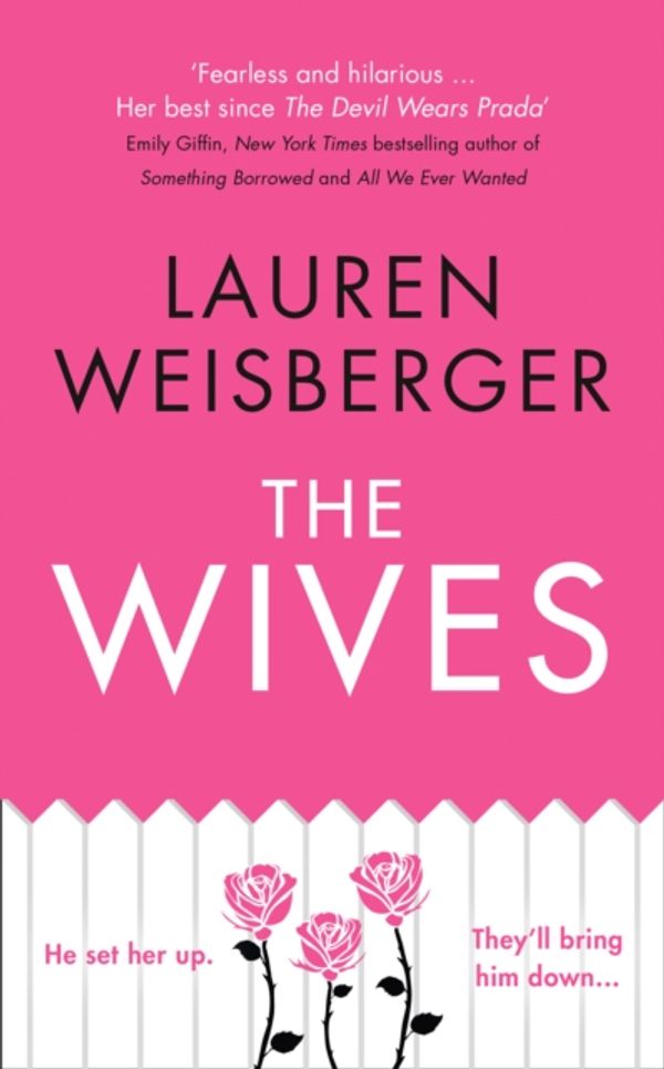 Cover Art for 9780008276256, The Wives by Lauren Weisberger