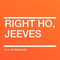 Cover Art for 9781407608631, Right Ho, Jeeves by P. G. Wodehouse
