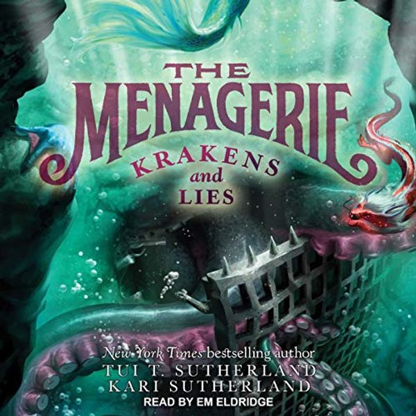 Cover Art for B07VDGS1DJ, Krakens and Lies: Menagerie Series, Book 3 by Tui T. Sutherland, Kari H. Sutherland