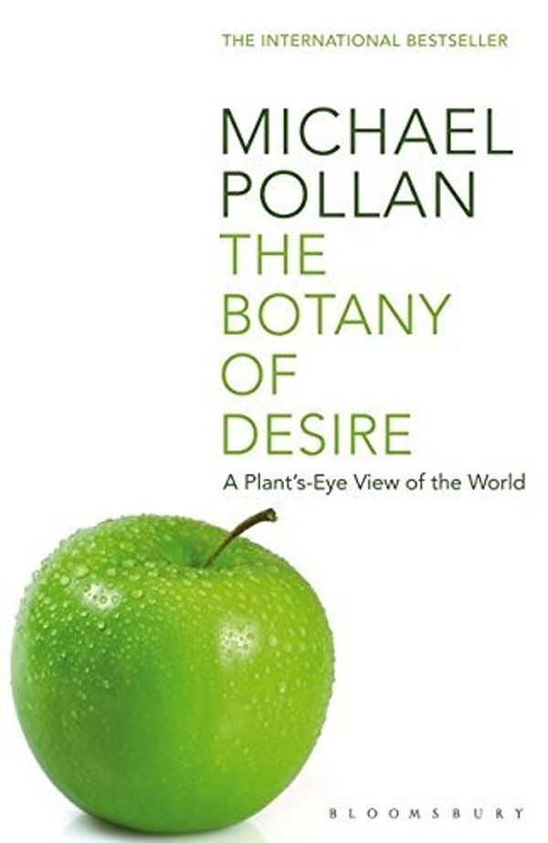Cover Art for B0182PRMX2, The Botany of Desire by Michael Pollan