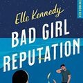 Cover Art for B0C24C5YD6, Bad girl reputation (New romance) (French Edition) by Elle Kennedy
