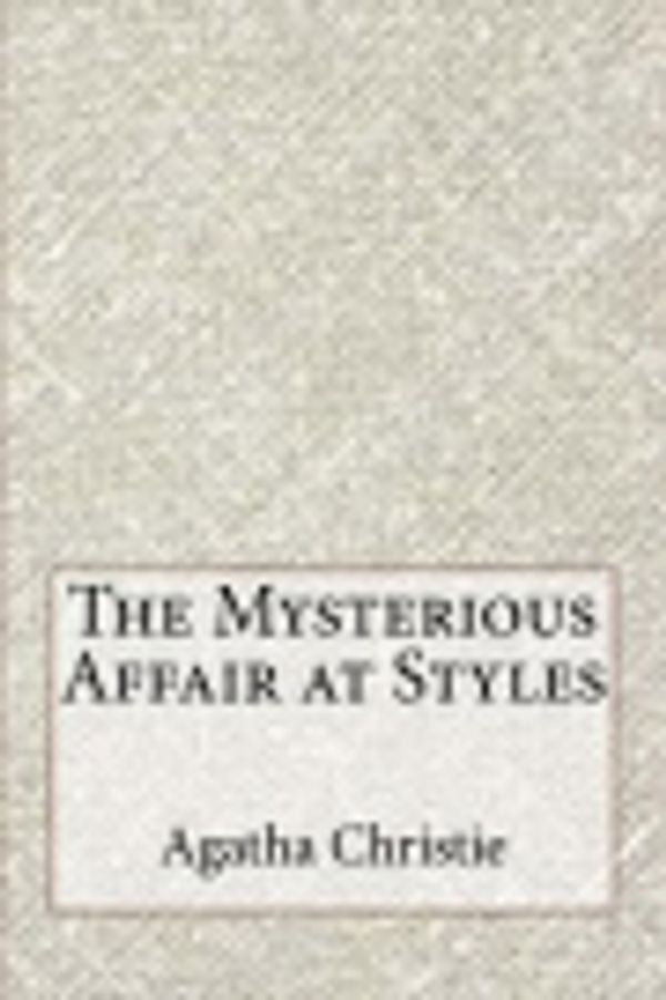 Cover Art for 9781977667144, The Mysterious Affair at Styles by Agatha Christie