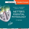 Cover Art for 9780323358194, Netter's Essential Physiology 2E by Mulroney PhD, Susan, Myers PhD, Adam