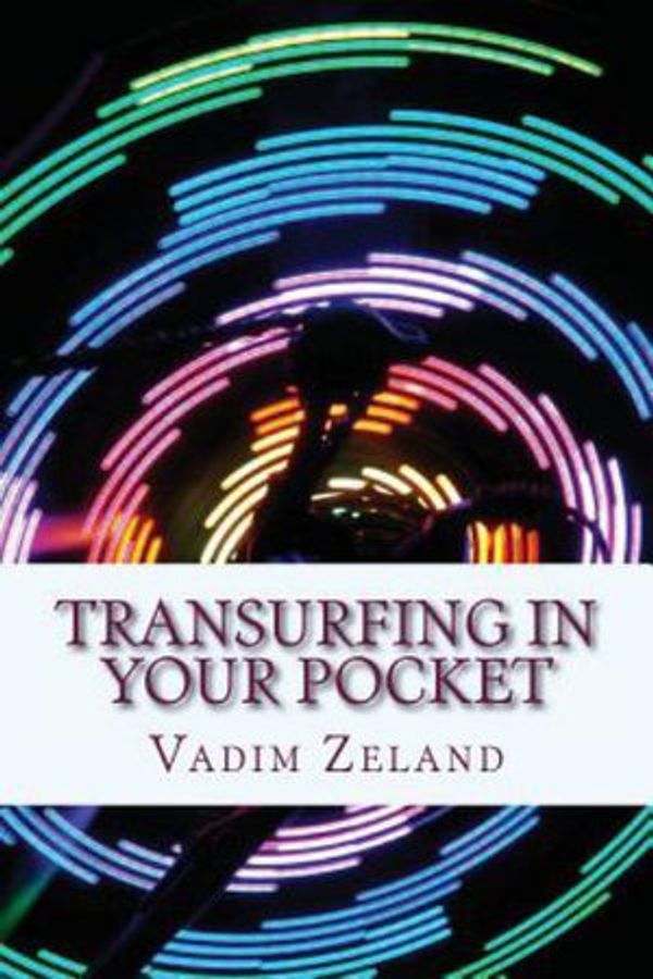 Cover Art for 9781499324389, Transurfing in Your Pocket by Vadim Zeland