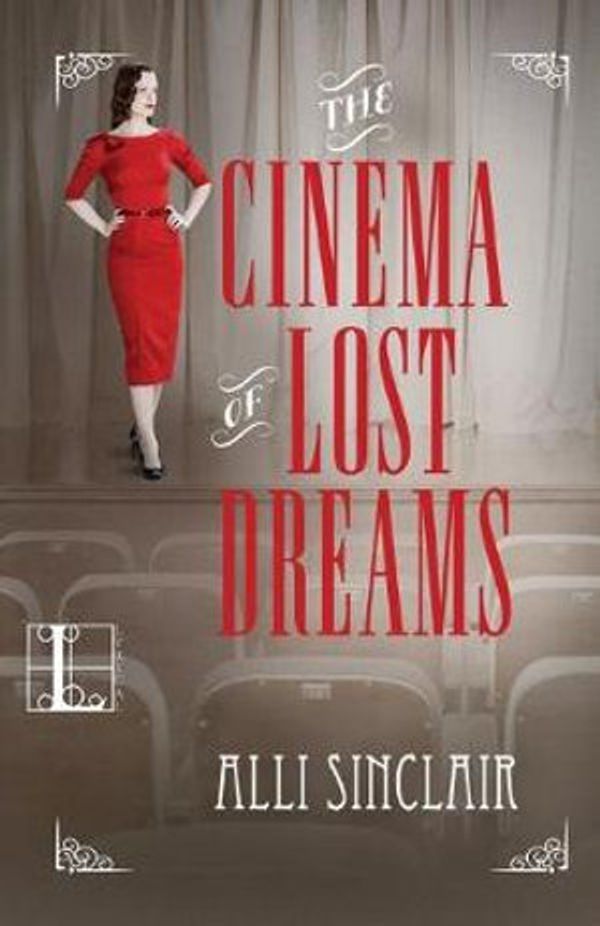 Cover Art for 9781516109197, The Cinema of Lost Dreams by Alli Sinclair