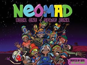 Cover Art for 9781922023148, Neomad: Space Junk Book 1 by Sutu, The Love Punks