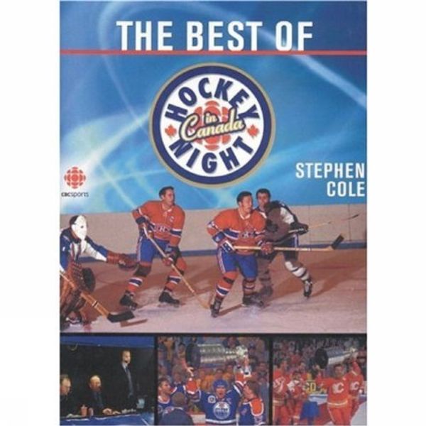 Cover Art for 9781552784082, The Best of Hockey Night in Canada by Stephen Cole