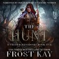 Cover Art for B08QJRNTVB, The Hunt: The Twisted Kingdoms by Frost Kay