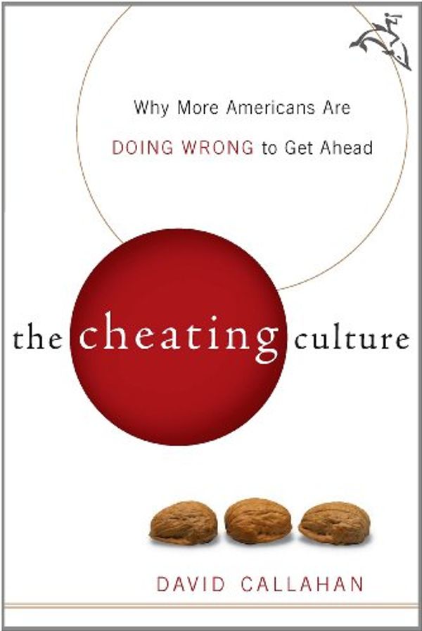 Cover Art for B003KK5DRC, The Cheating Culture: Why More Americans Are Doing Wrong to Get Ahead by David Callahan