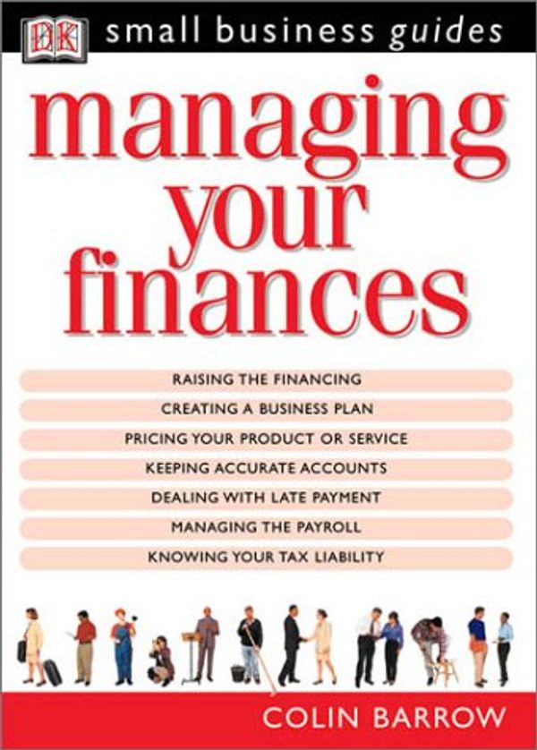 Cover Art for 9780789471987, Managing Your Finances (Small Business Guides) by Stephen Brookson
