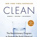 Cover Art for 9780061735332, Clean: The Revolutionary Program to Restore the Body's Natural Ability to Heal Itself by Alejandro Junger
