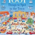 Cover Art for 9781580863322, 1001 Things to Spot in the Town by Anna Milbourne