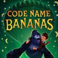 Cover Art for 9780062840158, Code Name Bananas by David Walliams