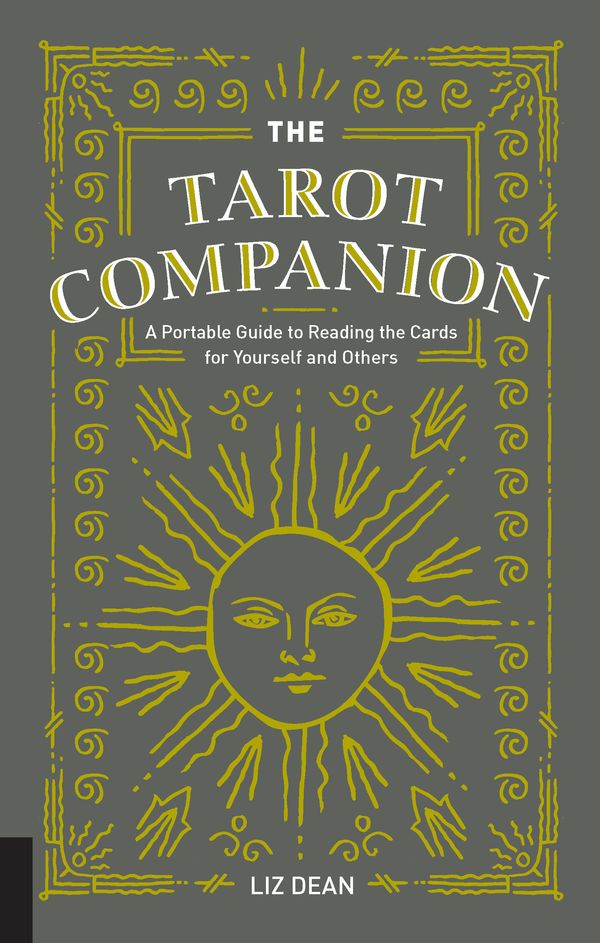 Cover Art for 9781592338214, The Tarot Companion: A Portable Guide to Reading the Cards for Yourself and Others. by Liz Dean