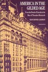 Cover Art for 9780814714188, America in the Gilded Age by Sean Dennis Cashman