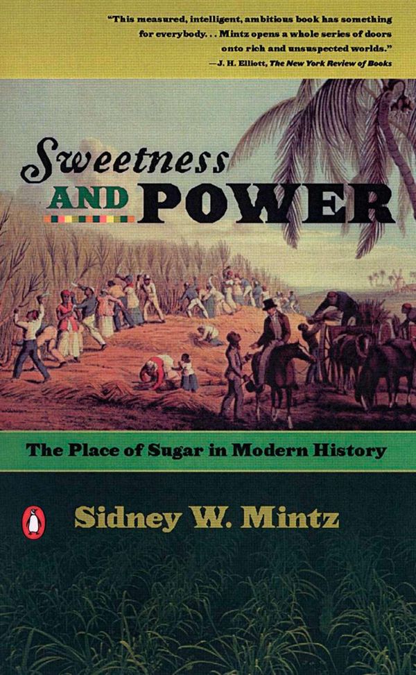 Cover Art for 9781101666647, Sweetness and Power by Sidney W. Mintz
