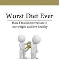 Cover Art for 9781622875481, Worst Diet Ever by Yoram Solomon