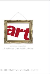Cover Art for 9781405322430, Art: The Definitive Visual Guide by Andrew Graham-Dixon