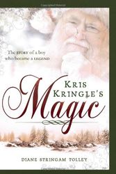 Cover Art for 9781462111053, Kris Kringle's Magic by Diane Stringam Tolley