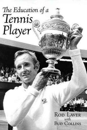 Cover Art for 9780942257625, Education of a Tennis Player by Rod Laver