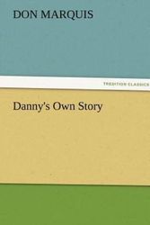 Cover Art for 9783842426726, Danny's Own Story by Don Marquis