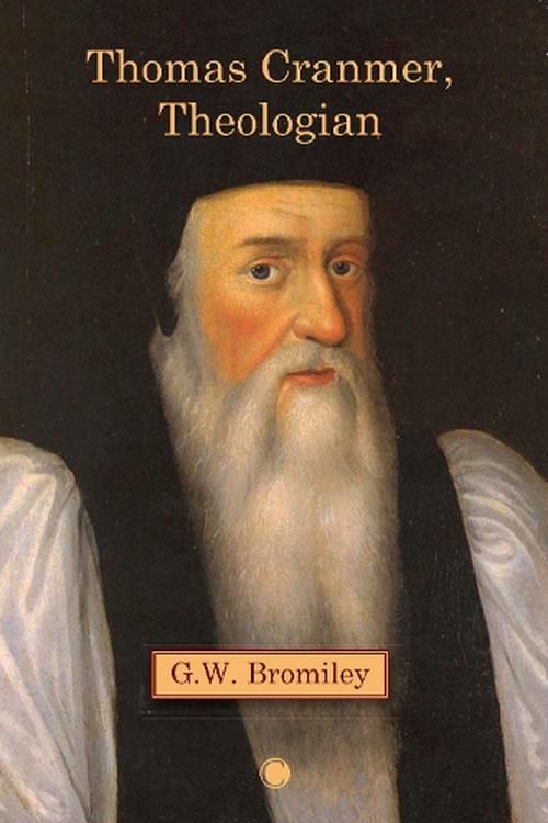 Cover Art for 9780227178737, Thomas Cranmer, Theologian by Bromiley, G W