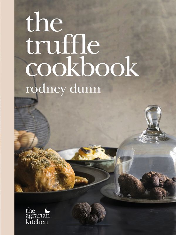 Cover Art for 9781921384394, The Truffle Cookbook by Rodney Dunn